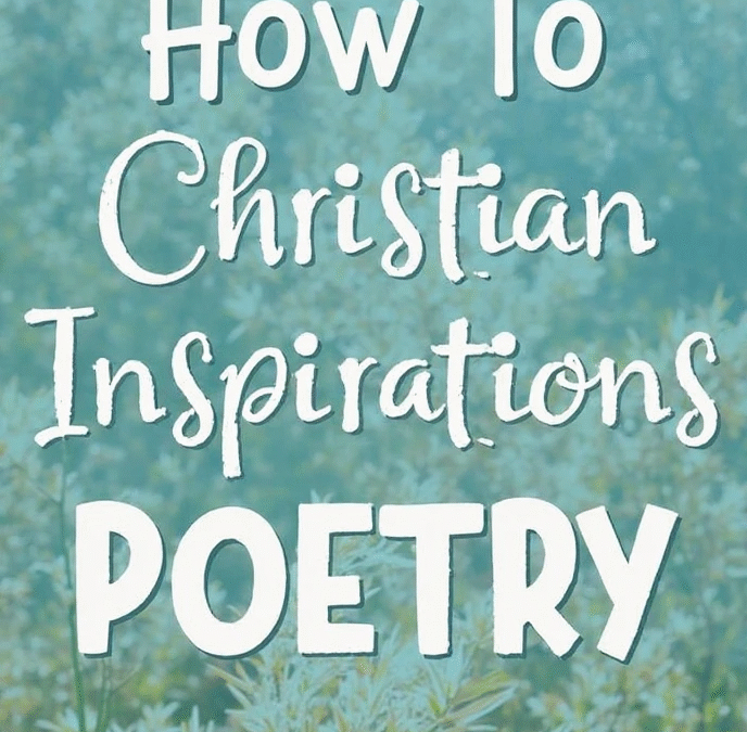 Christian inspirational poetry with Bible verses bringing hope and faith