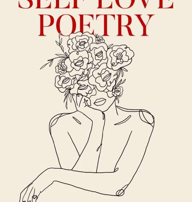 Self love poetry – inspiring words to heal and empower yourself